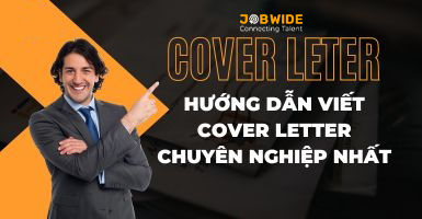Cover letter là gì? Hướng dẫn viết Cover letter chuyên nghiệp nhất